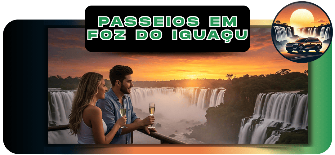 Turismo Privativo em Foz do Iguaçu - Passeios Cataratas